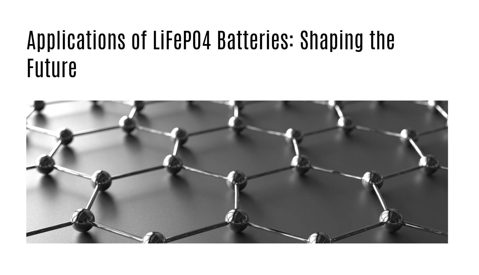 Applications of LiFePO4 Batteries: Shaping the Future