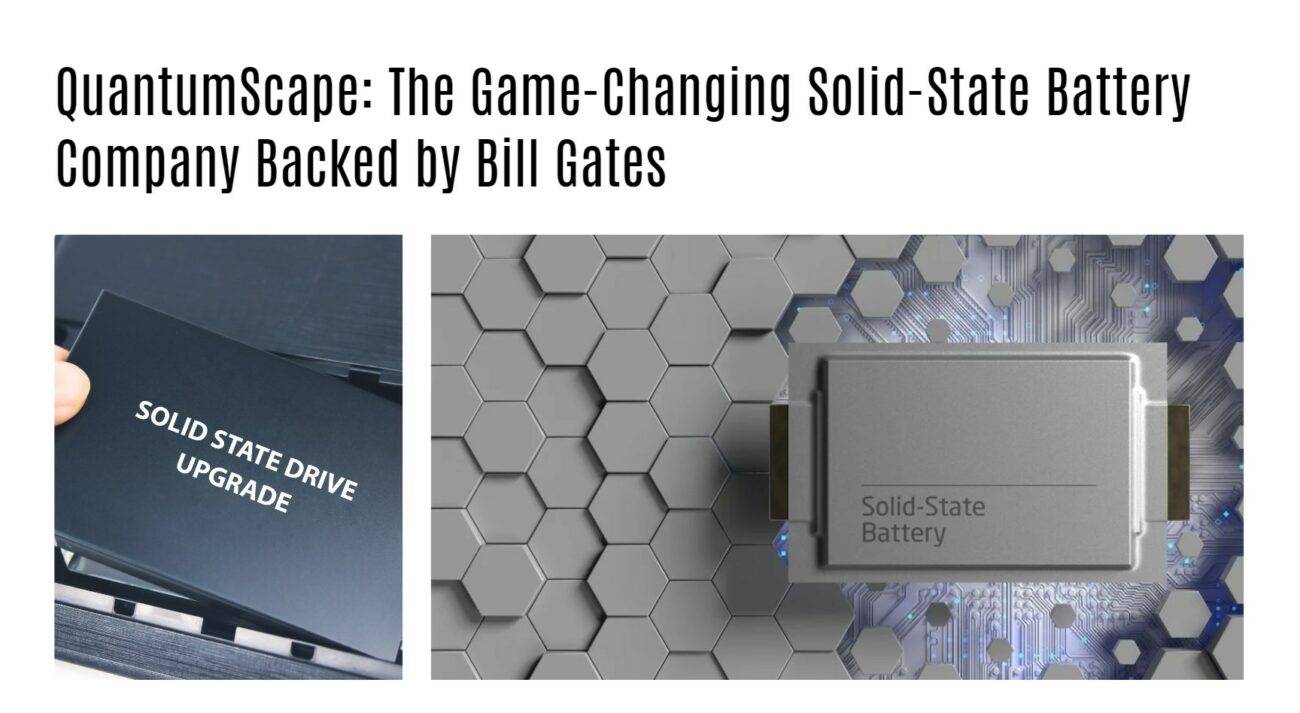 QuantumScape: The Game-Changing Solid-State Battery Company Backed by Bill Gates