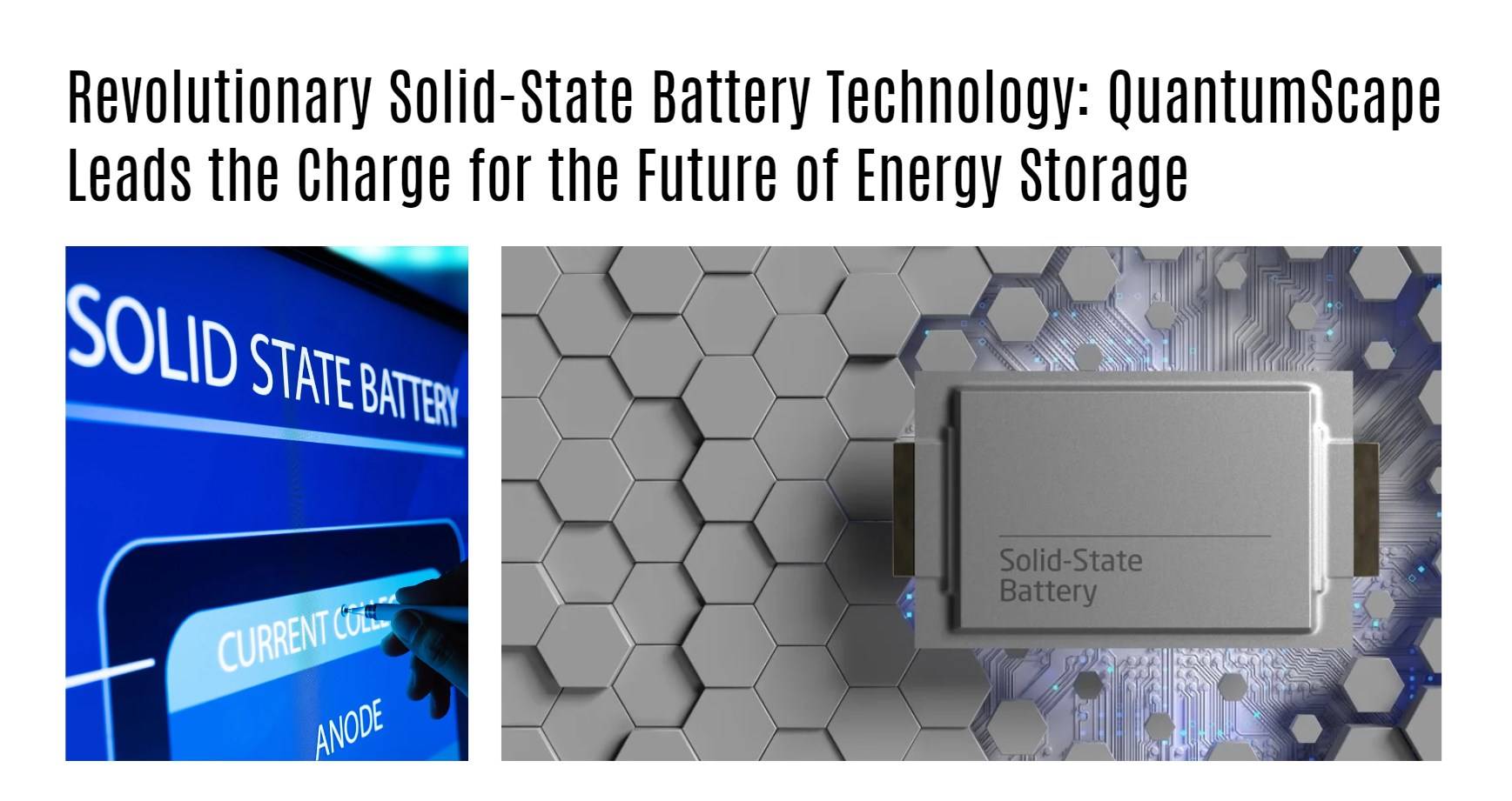 Revolutionary Solid-State Battery Technology: QuantumScape Leads the Charge for the Future of Energy Storage