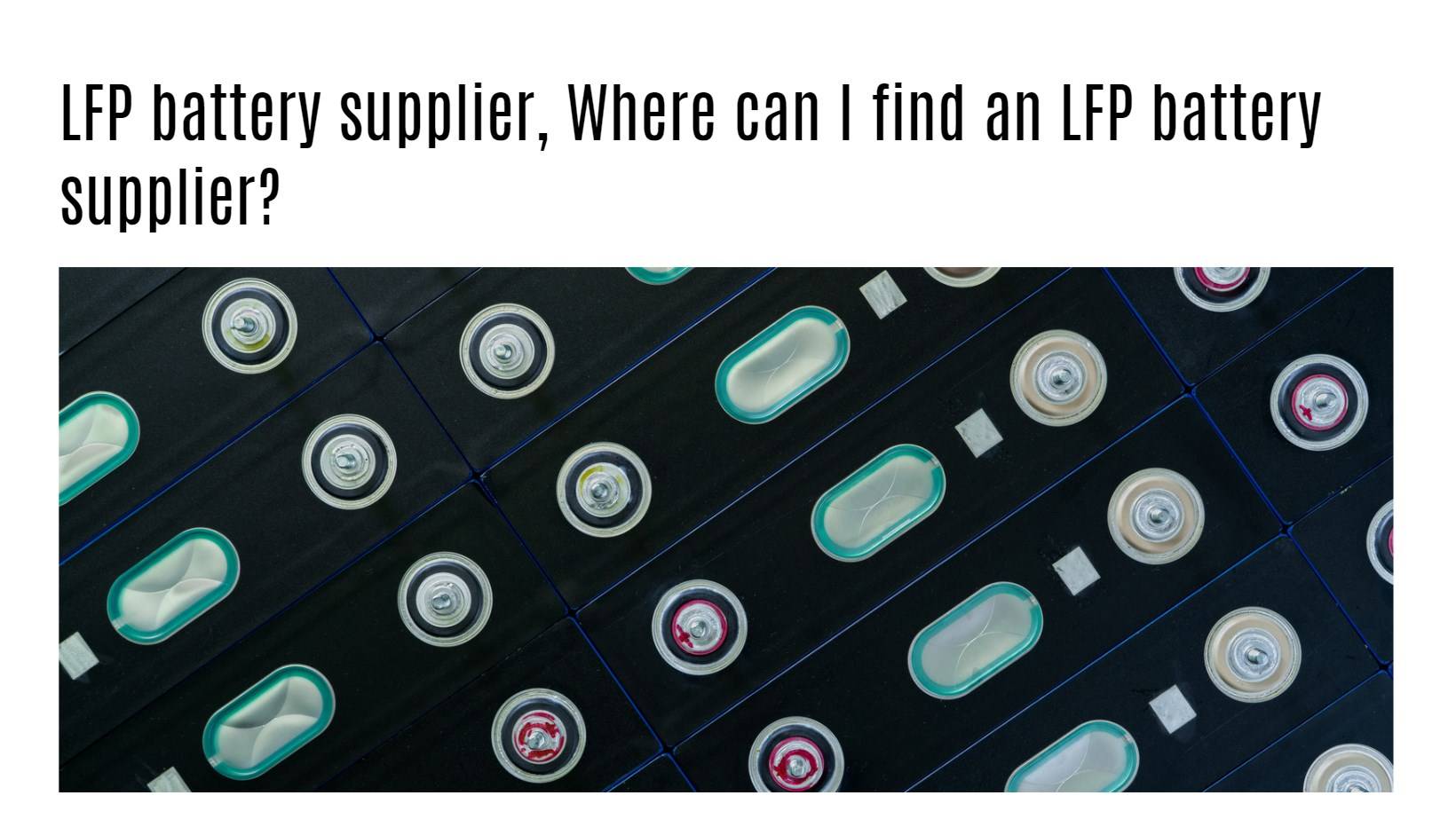 LFP battery supplier, Where can I find an LFP battery supplier?