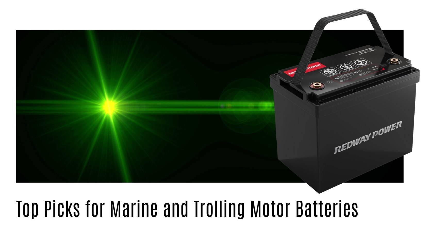 Top Picks for Marine and Trolling Motor Batteries. 12v 100ah lfp battery