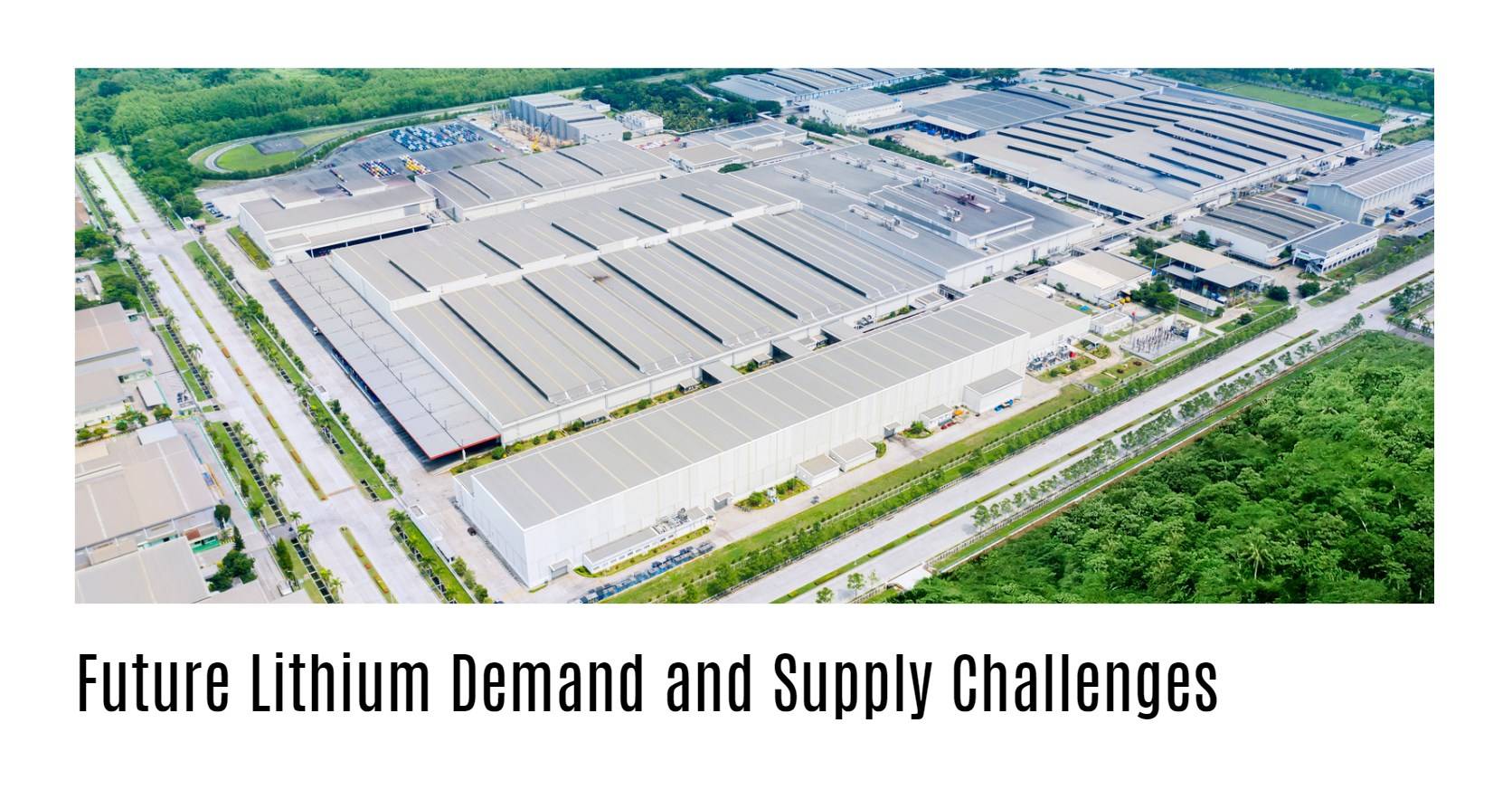 Future Lithium Demand and Supply Challenges