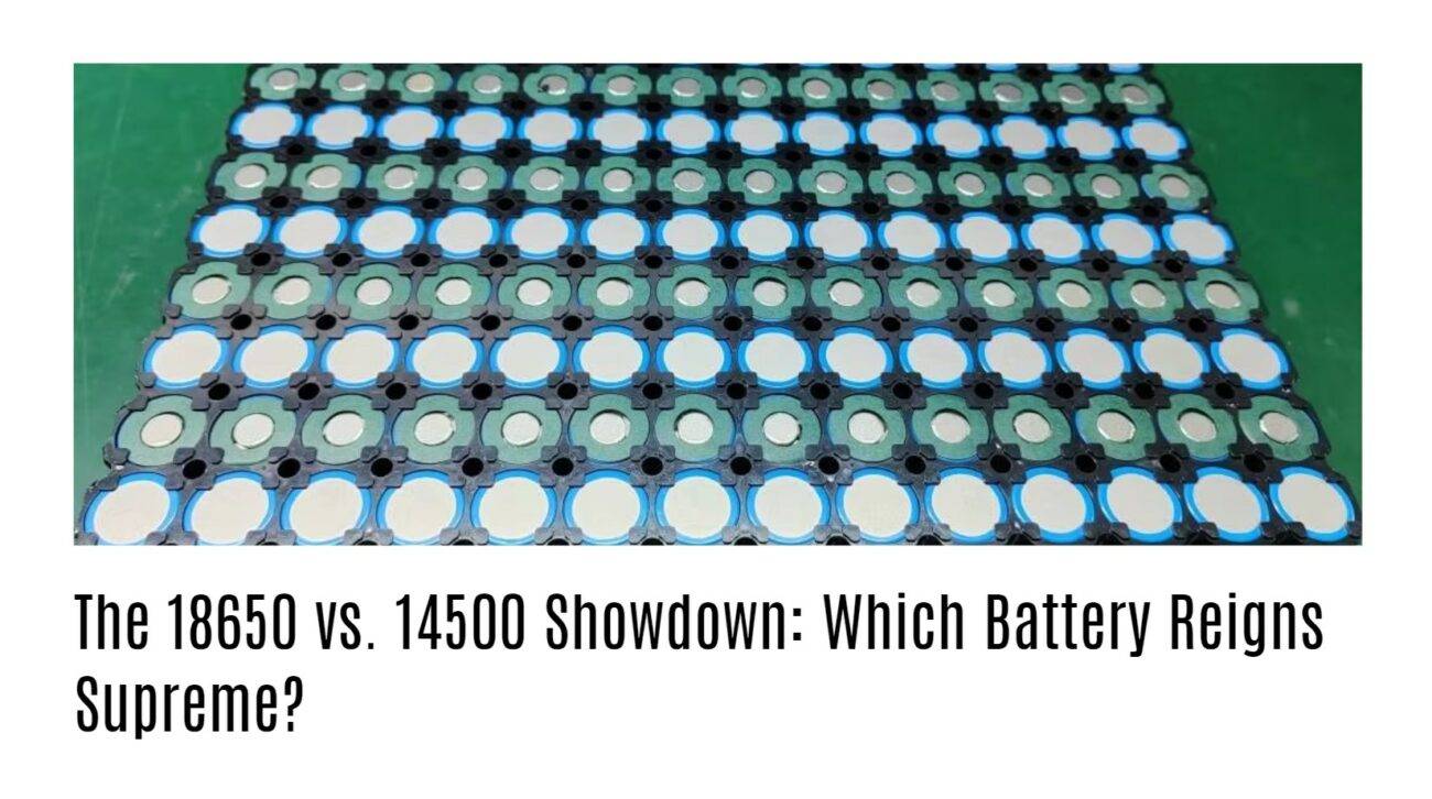 The 18650 vs. 14500 Showdown: Which Battery Reigns Supreme?