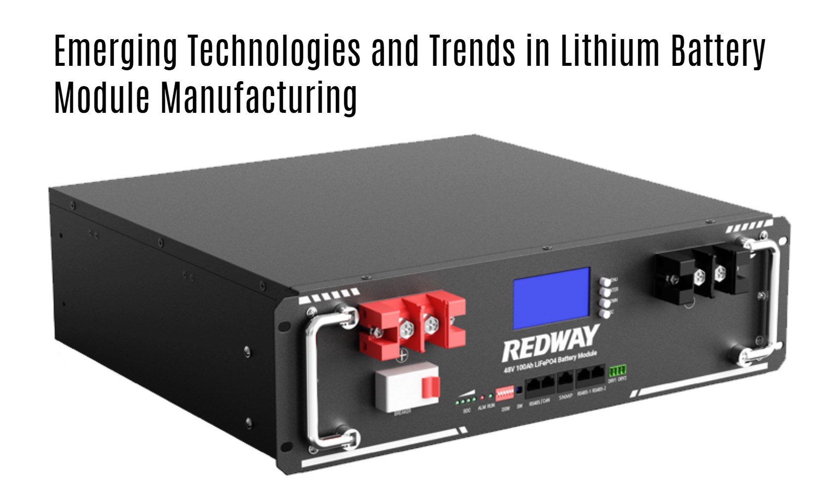 Emerging Technologies and Trends in Lithium Battery Module Manufacturing