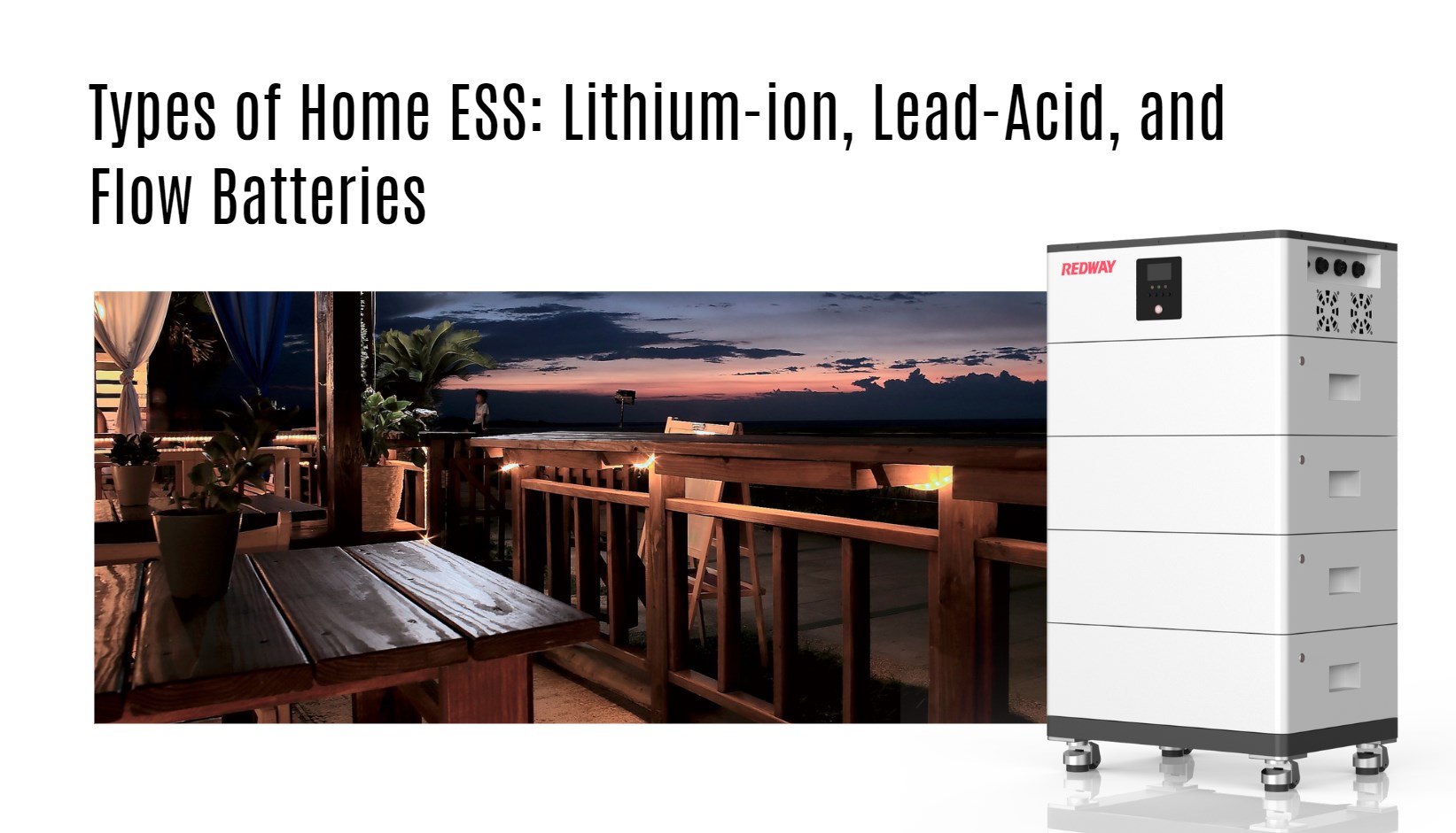 Types of Home ESS: Lithium-ion, Lead-Acid, and Flow Batteries