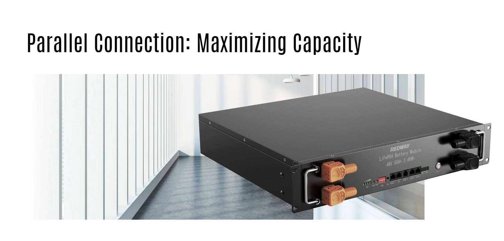 Parallel Connection: Maximizing Capacity