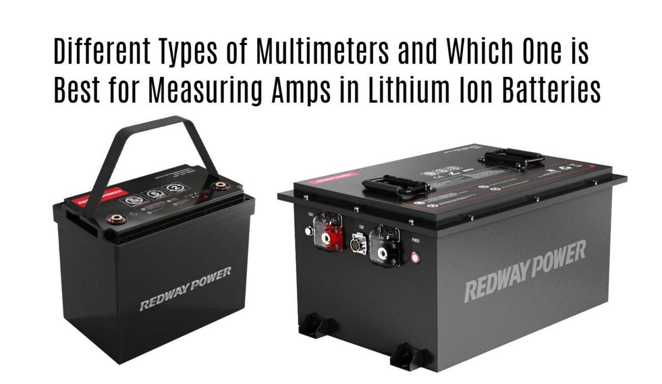 Different Types of Multimeters and Which One is Best for Measuring Amps in Lithium Ion Batteries