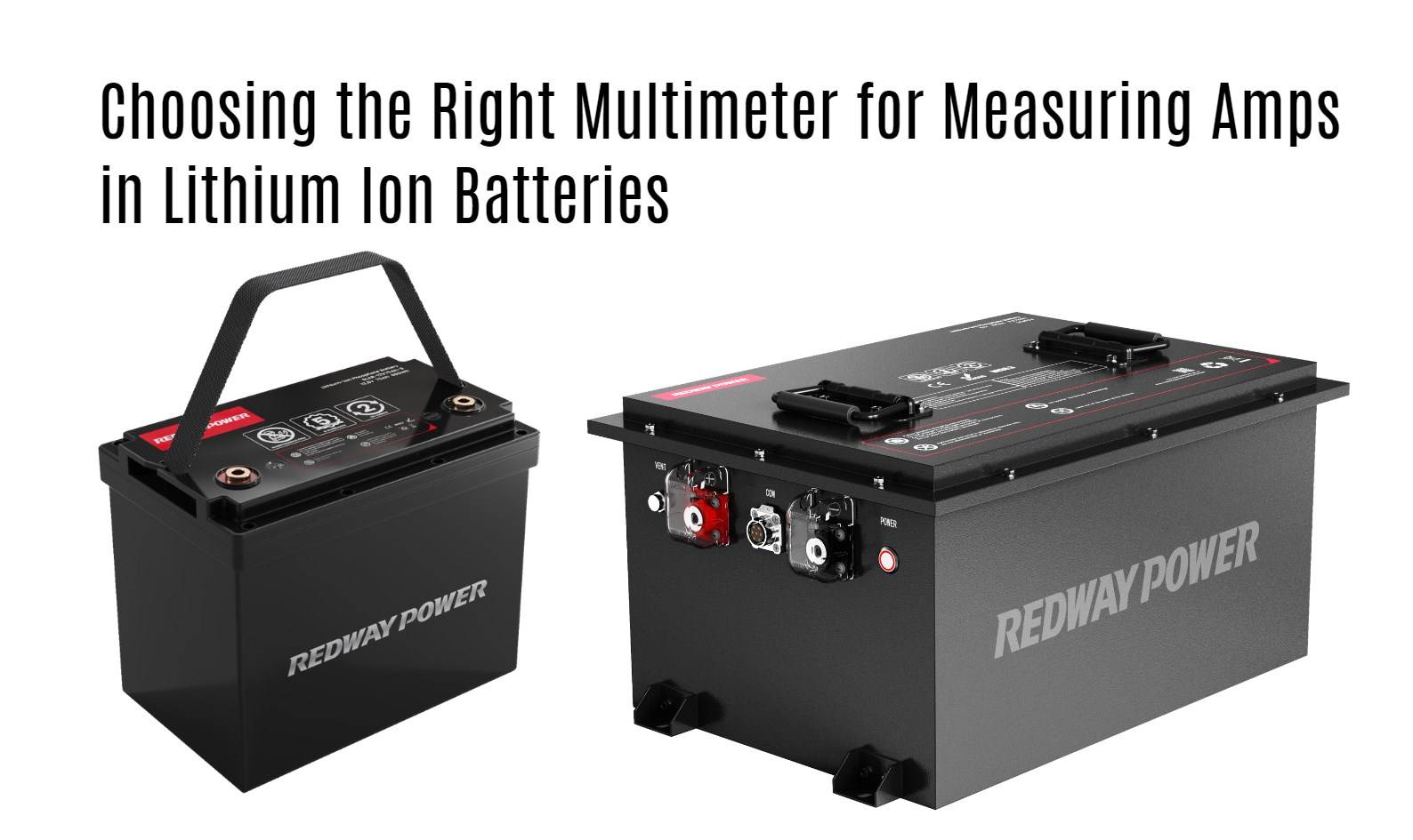 Choosing the Right Multimeter for Measuring Amps in Lithium Ion Batteries