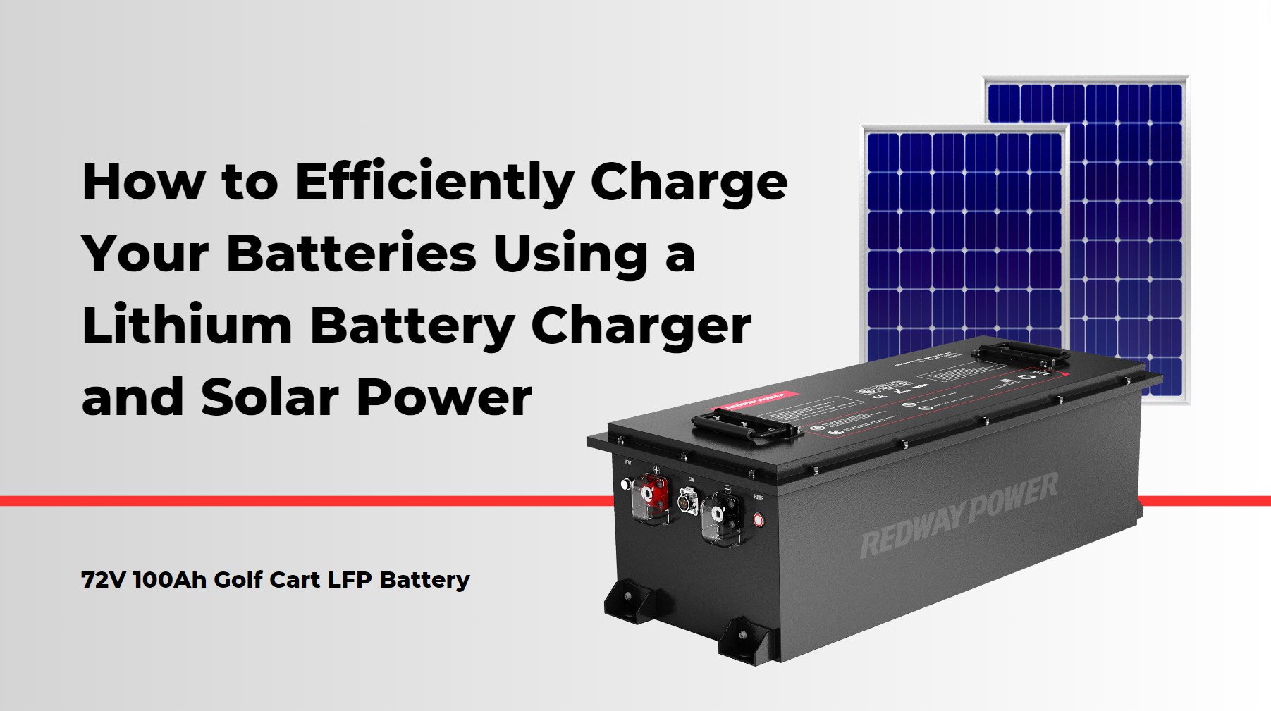 How to Efficiently Charge Your Batteries Using a Lithium Battery Charger and Solar Power