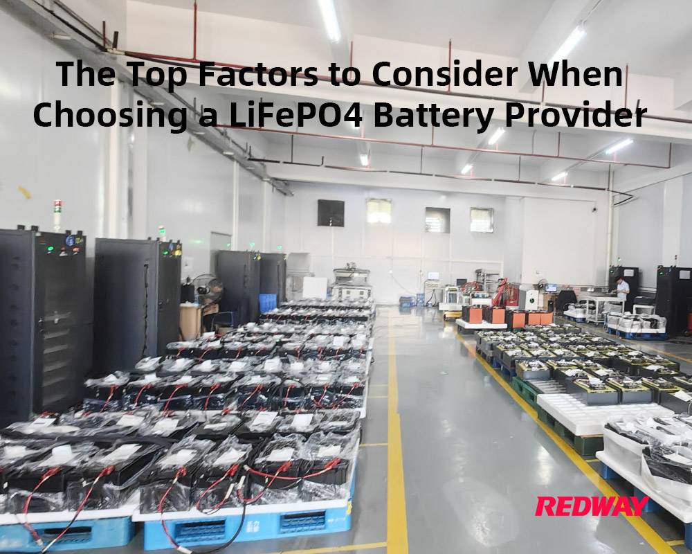 The Top Factors to Consider When Choosing a LiFePO4 Battery Provider
