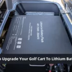 How To Upgrade Your Golf Cart To Lithium Batteries?