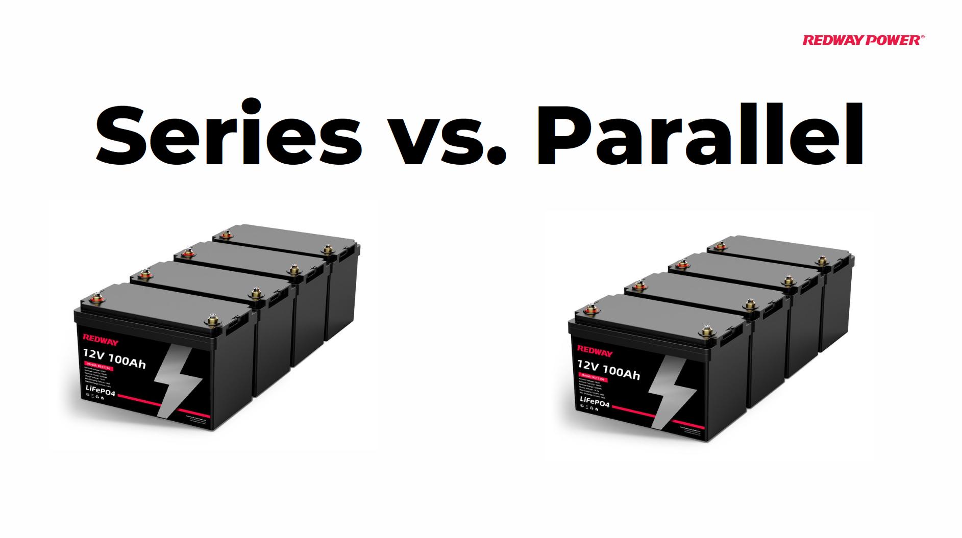 LiFePO4 Batteries: Series vs. Parallel Connection for Voltage and Capacity