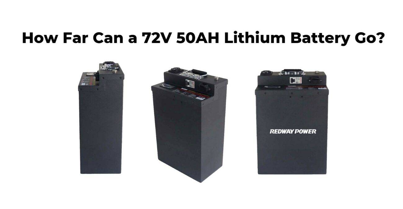 How Far Can a 72V 50AH Lithium Battery Go?