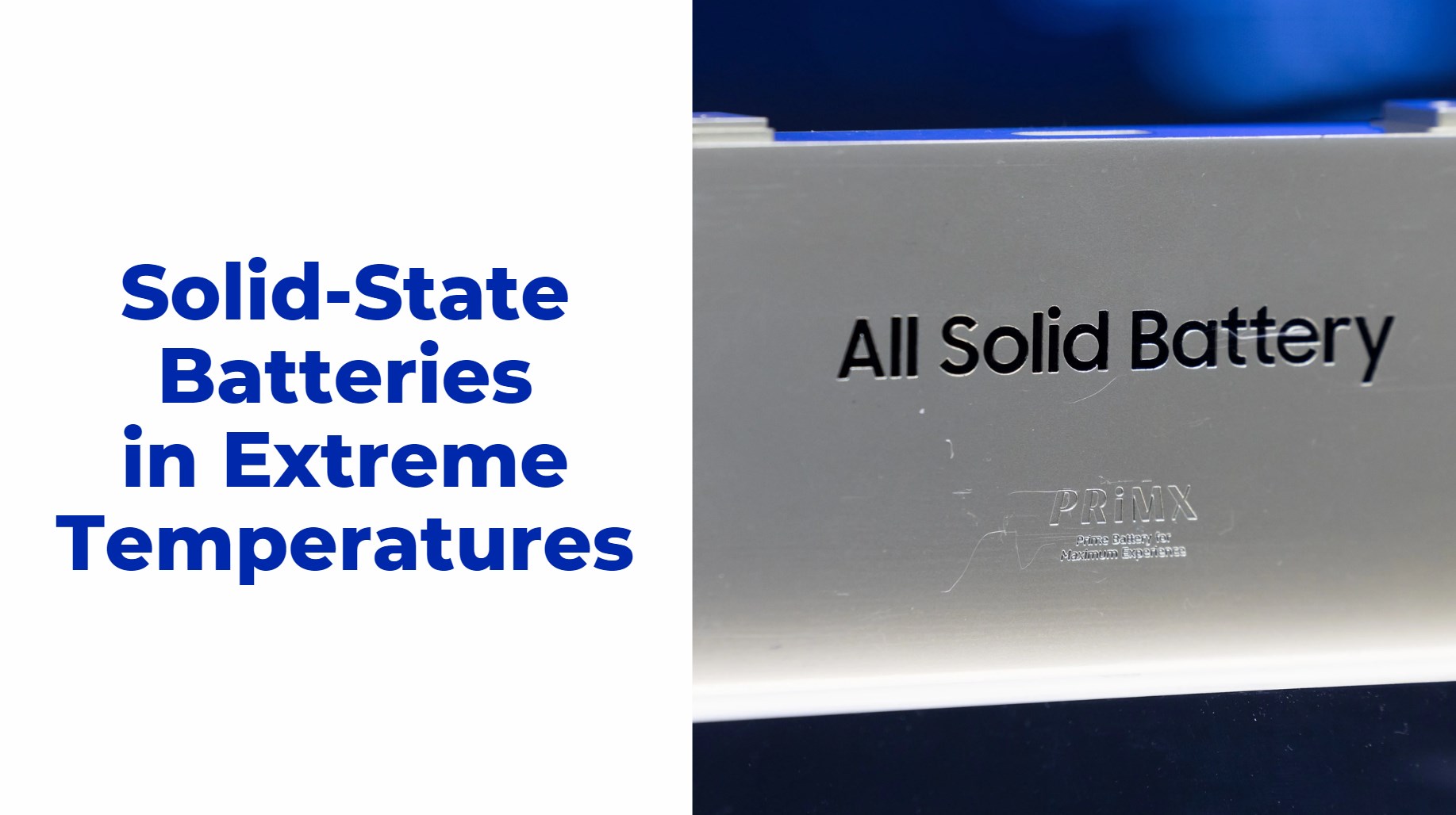 How Do Solid-State Batteries Perform in Extreme Temperatures?