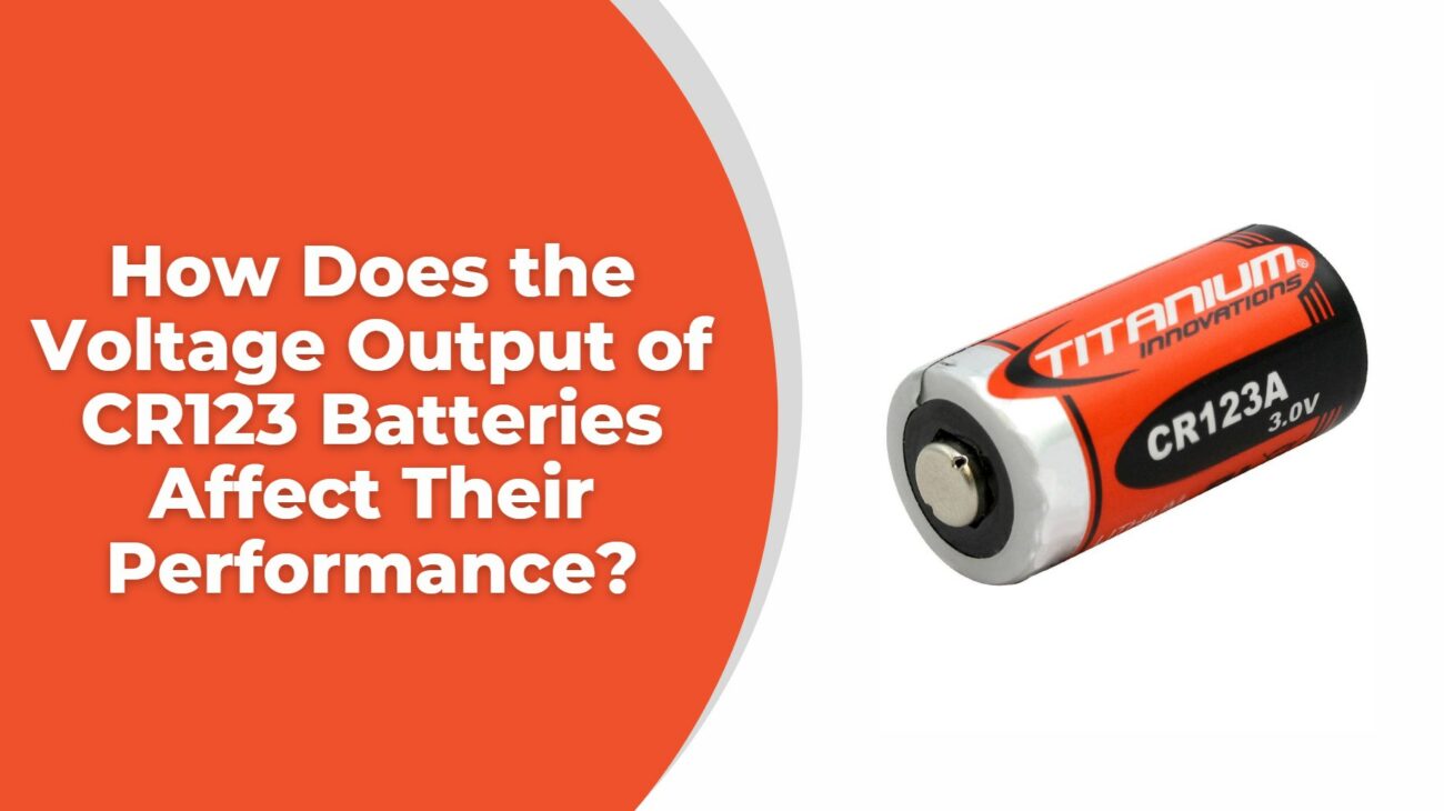 How Does the Voltage Output of CR123 Batteries Affect Their Performance?