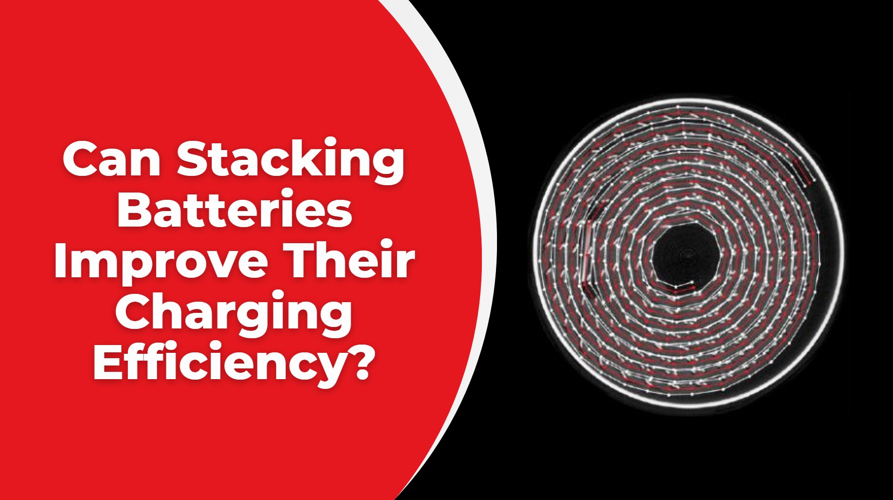 Can Stacking Batteries Improve Their Charging Efficiency?